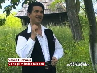Vasile Ciobanu  -  Ce te tii mandro faloasa