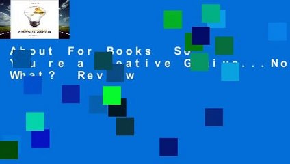 About For Books  So, You re a Creative Genius...Now What?  Review