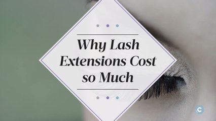Why Lash Extensions Cost so Much
