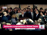 Detienen al expresidente de Brasil, Michel Temer, por corrupción | Noticias con Yuriria Sierra
