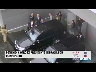 Techint relacionada con detención de expresidente de Brasil | Noticias con Ciro Gómez Leyva