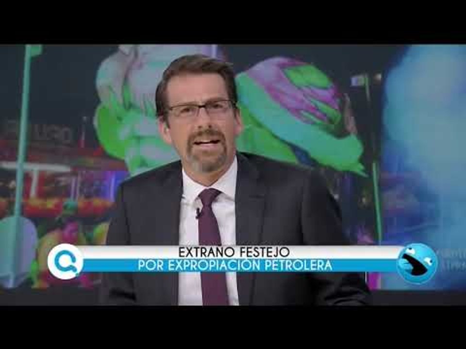 Festejan expropiación petrolera con chicas huachicoleras | Qué Importa