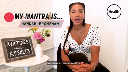 My Mantra is...Hannah Bronfman