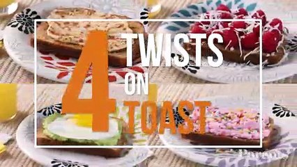 4 Easy Twists on Toast