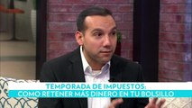 Temporada de impuestos: Como retener más dinero en tu bolsillo