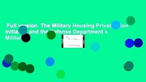 Full version  The Military Housing Privatization Initiative and the Defense Department s Military