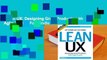 Lean UX: Designing Great Products with Agile Teams  For Kindle