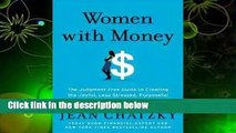 Full version  Women with Money: The Judgement-Free Guide to Creating the Joyful, Less Stressed,