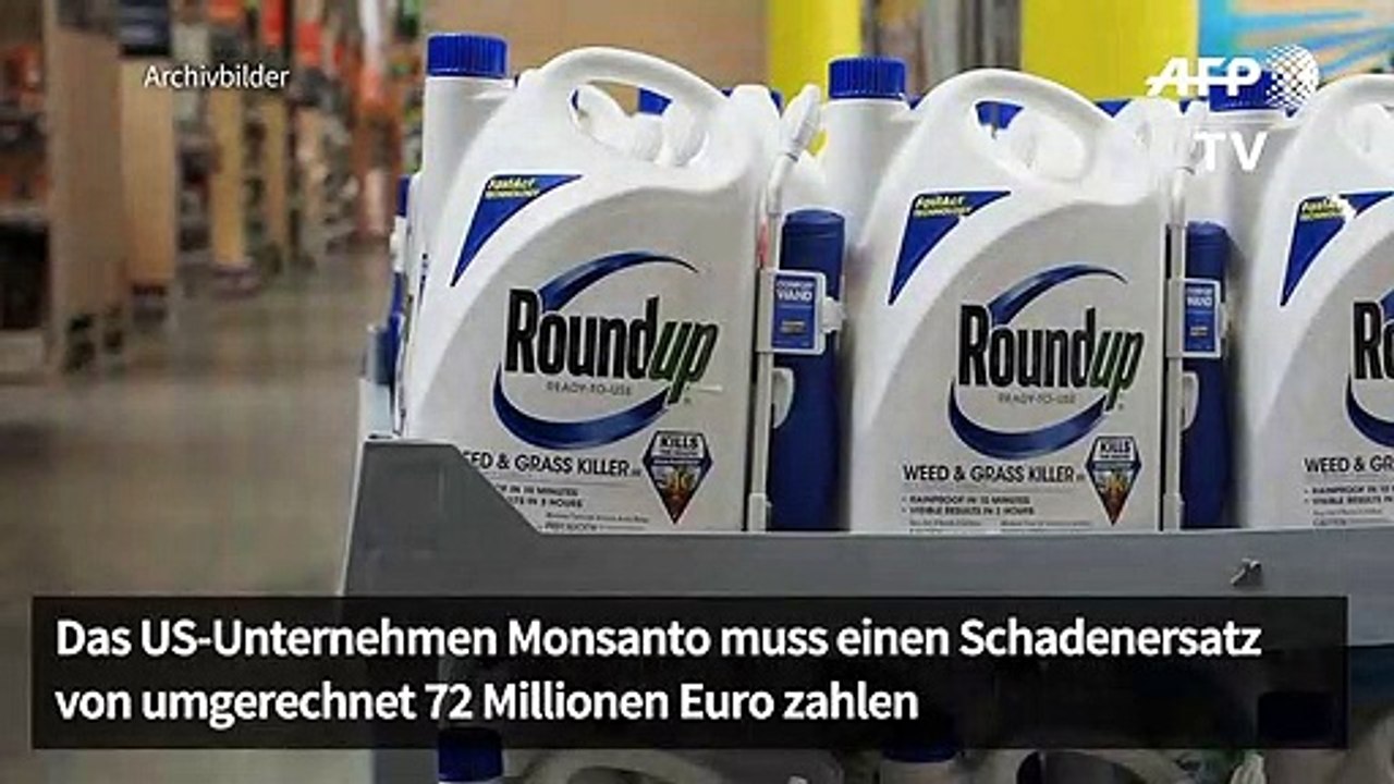 Monsanto muss US-Bürger 72 Millionen Euro Schadenersatz zahlen