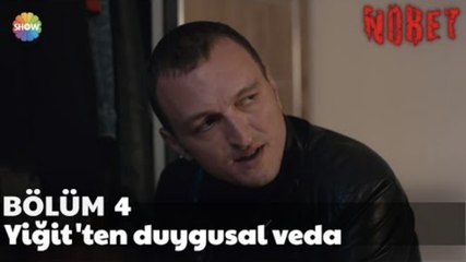 Nöbet 4. Bölüm | Yiğit'ten duygusal veda...