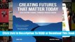 Full E-book Creating Futures That Matter Today: Facilitating Change Through Shared Vision  For