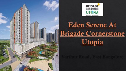 Brigade Serene at Cornerstone Utopia Varthur Road