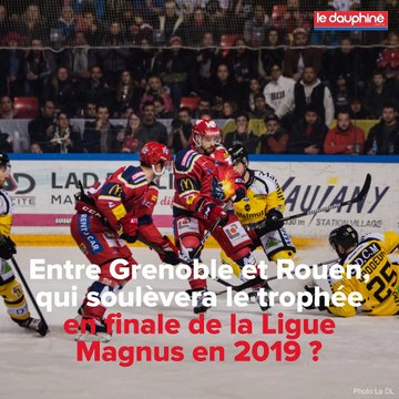 Ligue Magnus : qui soulèvera le trophée entre Grenoble et Rouen ?