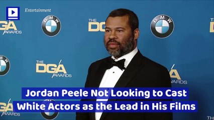 Jordan Peele Not Looking to Cast White Actors as the Lead in His Films