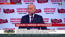 MHP lideri Bahçeli, Mersin'de konuşma yapıyor