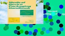 Medical Device Packaging Handbook, Revised and Expanded (Packaging and Converting Technology)