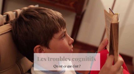 Les troubles cognitifs : qu'est-ce que c'est ?