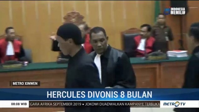Hercules Divonis 8 Bulan Penjara