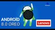 Lenovo'nun  Android 8.0 Oreo Alacak Telefonları Belli Oldu!
