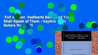 Full version  Vedibarta Bam: And You Shall Speak of Them - Vayikra  Best Sellers Rank : #5