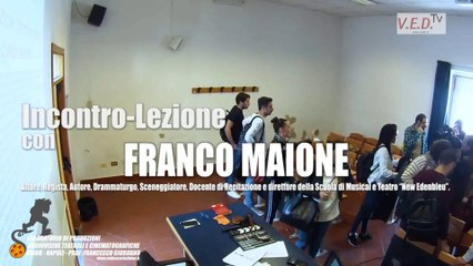 Incontro- lezione con FRANCO MAIONE - Laboratorio di Produzioni audiovisive Università L'Orientale