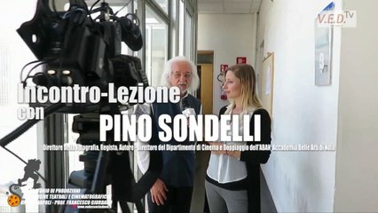 Incontro-lezione con PINO SONDELLI - LABORATORIO di PRODUZIONI AUDIOVISIVE UNIOR