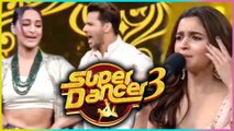 Super Dancer Chapter 3 : Alia Bhatt, Varun Dhawan & Sonakshi Sinha FUN On The Sets