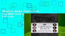 About For Books  Orphan Black Classified Clone Reports  For Kindle