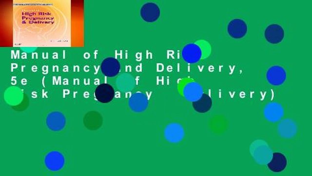 Manual of High Risk Pregnancy and Delivery, 5e (Manual of High Risk Pregnancy Delivery)