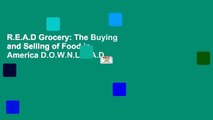 R.E.A.D Grocery: The Buying and Selling of Food in America D.O.W.N.L.O.A.D