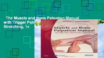 The Muscle and Bone Palpation Manual with Trigger Points, Referral Patterns and Stretching, 1e