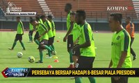 Persebaya Bersiap Hadapi 8 Besar Piala Presiden