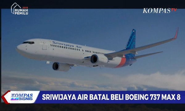 Sriwijaya Air Batal Beli 2 Pesawat Jenis Boeing 737 Max 8