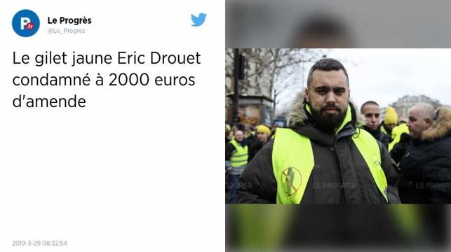Gilets jaunes. Eric Drouet condamné à 2 000 euros d'amende pour organisation de manifestations non-déclarées