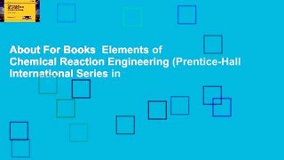 About For Books  Elements of Chemical Reaction Engineering (Prentice-Hall International Series in