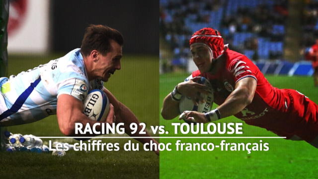 Quarts - Racing 92 vs. Toulouse, les chiffres du choc franco-français