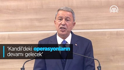 'Kandil'deki operasyonların devamı gelecek'
