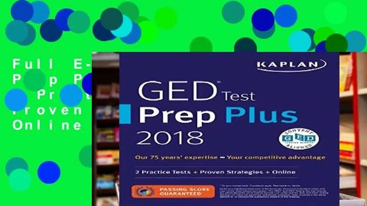 Full E-book GED Test Prep Plus 2018-2019: 2 Practice Tests + Proven Strategies + Online (Kaplan