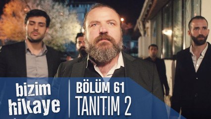 Bizim Hikaye 61. Bölüm 2. Tanıtımı