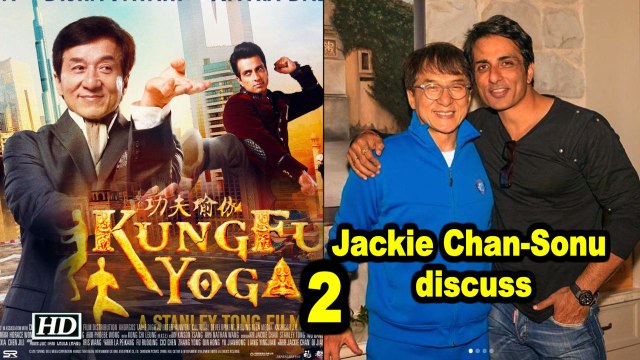 Jackie Chan & Sonu Sood discuss “KUNG FU YOGA SEQUEL