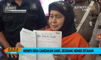 Menipu Bisa Gandakan Uang, Seorang Nenek Ditahan