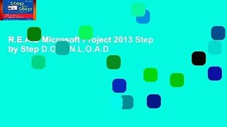 R.E.A.D Microsoft Project 2013 Step by Step D.O.W.N.L.O.A.D