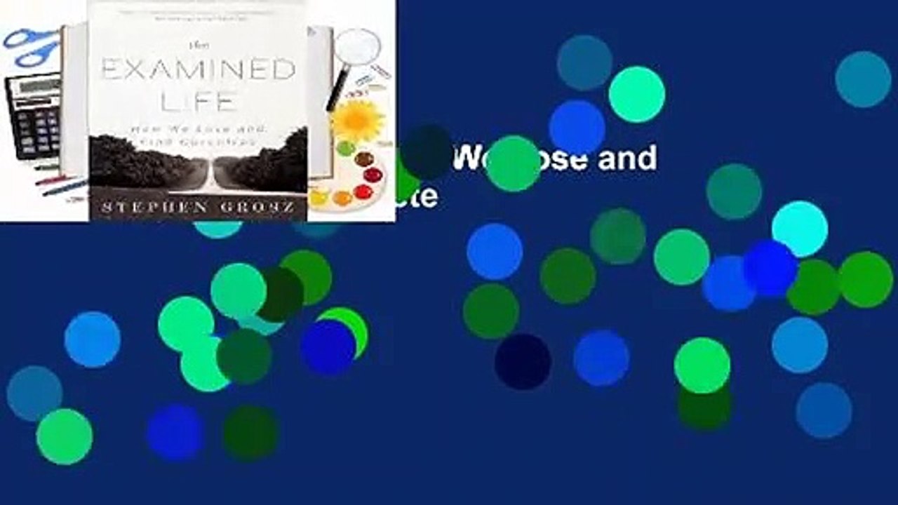 The Examined Life: How We Lose and Find Ourselves Complete