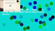 Full E-book  Forensics: What Bugs, Burns, Prints, DNA, and More Tell Us About Crime  Review