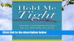 Hold Me Tight: Seven Conversations for a Lifetime of Love  For Kindle
