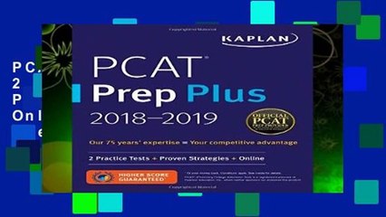 PCAT Prep Plus 2018-2019: 2 Practice Tests + Proven Strategies + Online (Kaplan Test Prep)