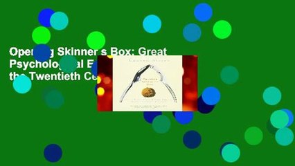 Opening Skinner s Box: Great Psychological Experiments of the Twentieth Century