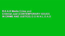 R.E.A.D Media Crime and Criminal Just (CONTEMPORARY ISSUES IN CRIME AND JUSTICE) D.O.W.N.L.O.A.D