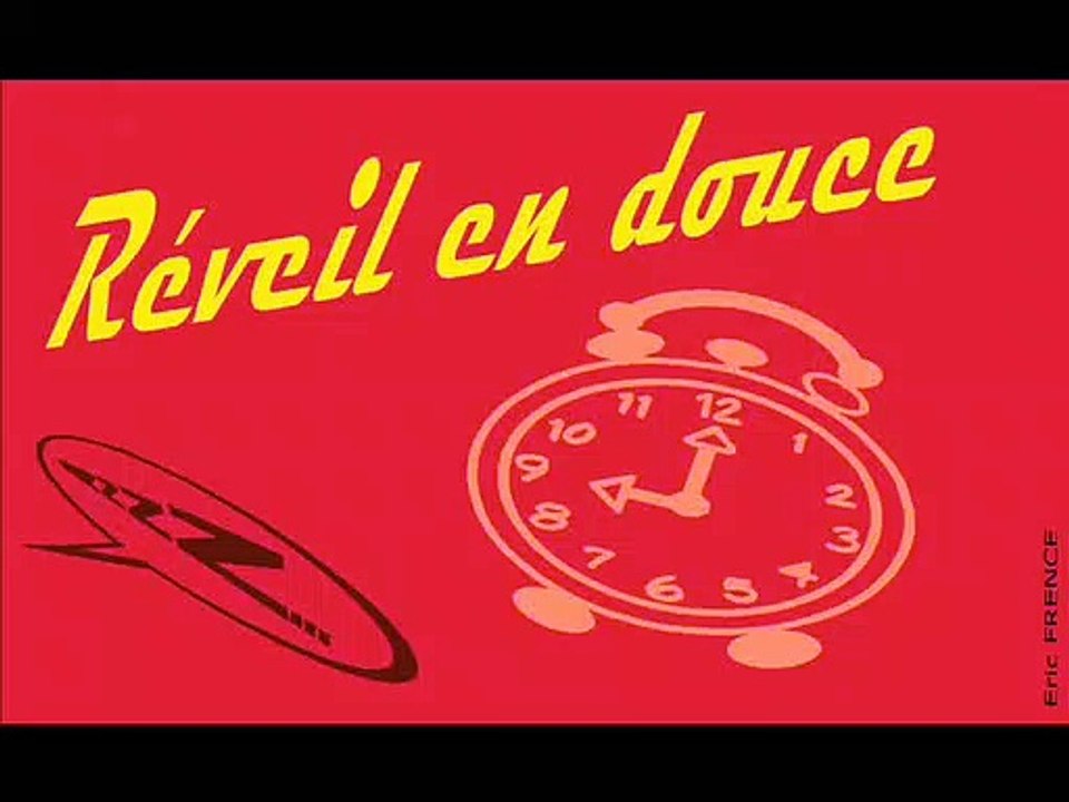 RÉVEIL en douce - Eric FRENCE