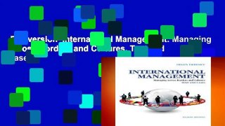 Full version  International Management: Managing Across Borders and Cultures, Text and Cases